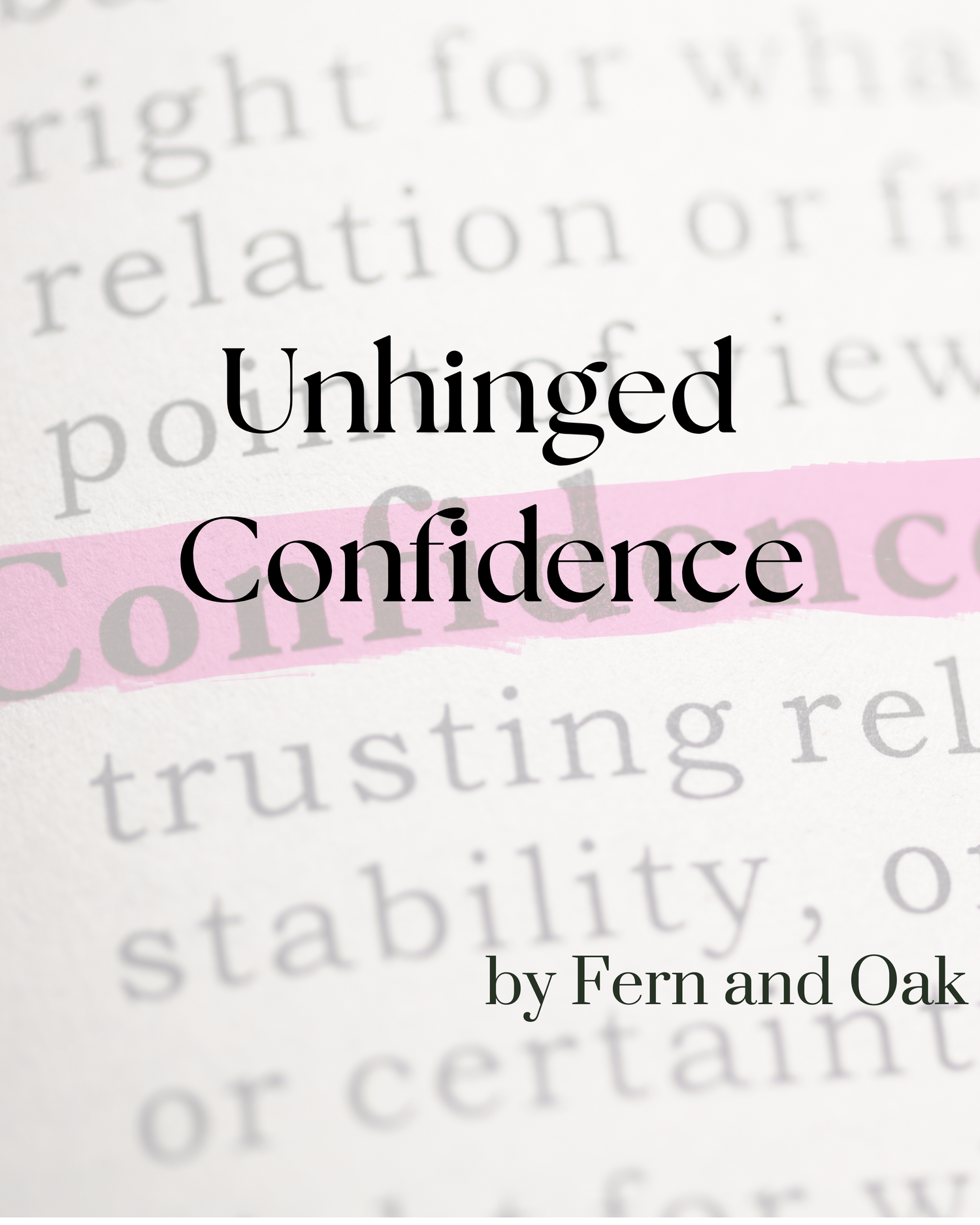Unhinged Confidence
