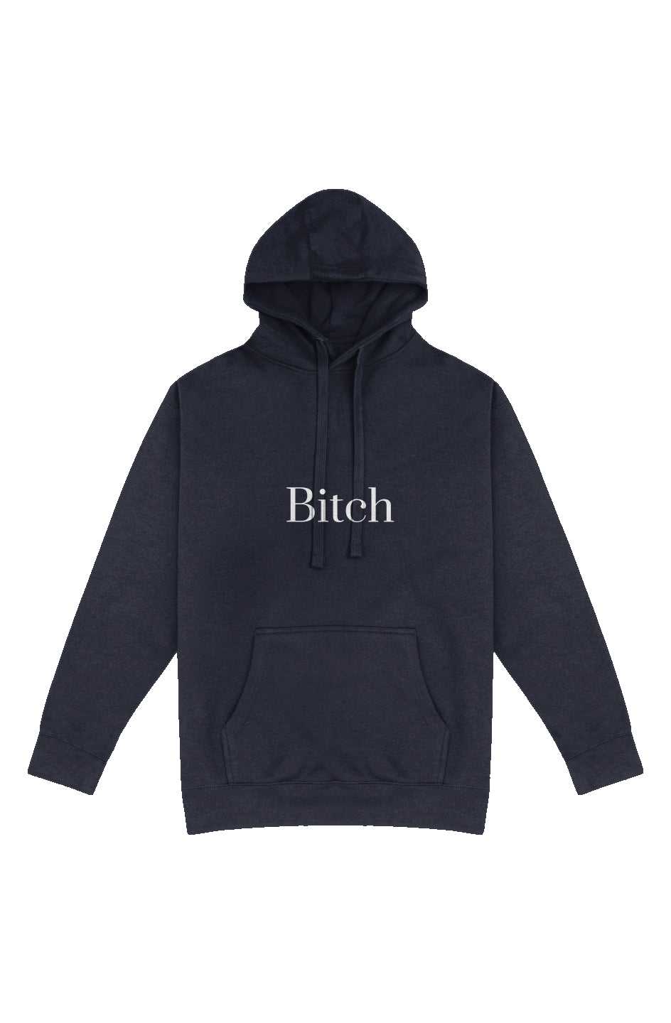 The Bitch Pullover Hoodie by Fern and Oak